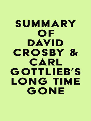 cover image of Summary of David Crosby & Carl Gottlieb's Long Time Gone